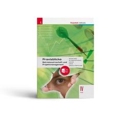 Praxisblicke - Betriebswirtschaft und Projektmanagement IV HLW + TRAUNER-DigiBox