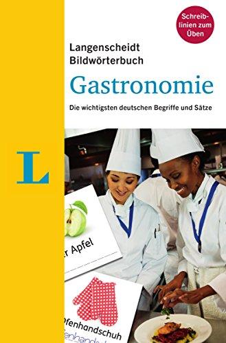 Langenscheidt Bildwörterbuch Gastronomie: Die wichtigsten deutschen Begriffe und Sätze