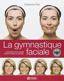 La gymnastique faciale : La méthode pour garder un beau visage au naturel (1DVD)