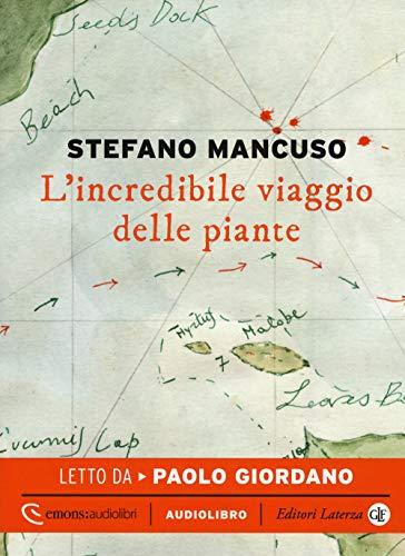 L'incredibile viaggio delle piante letto da Paolo Giordano. Audiolibro. CD Audio formato MP3 (Emons audiolibri)