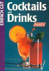 Cocktails und Drinks. Einfach gut.