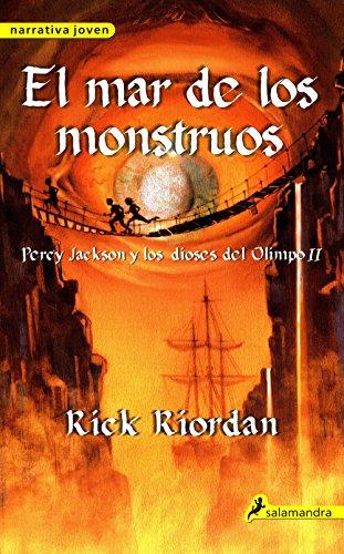 El mar de los monstruos: Percy Jackson y los Dioses del Olimpo II (Narrativa Joven)