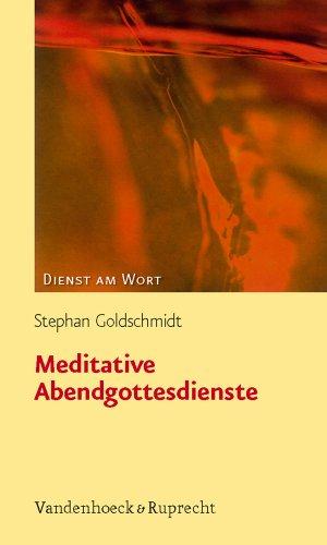 Meditative Abendgottesdienste (Dienst Am Wort)