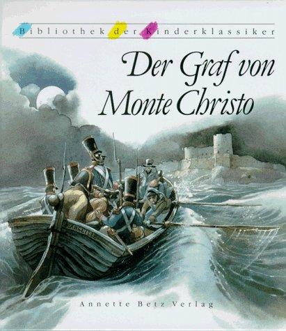 Der Graf von Monte Christo. [Bibliothek der Kinderklassiker]