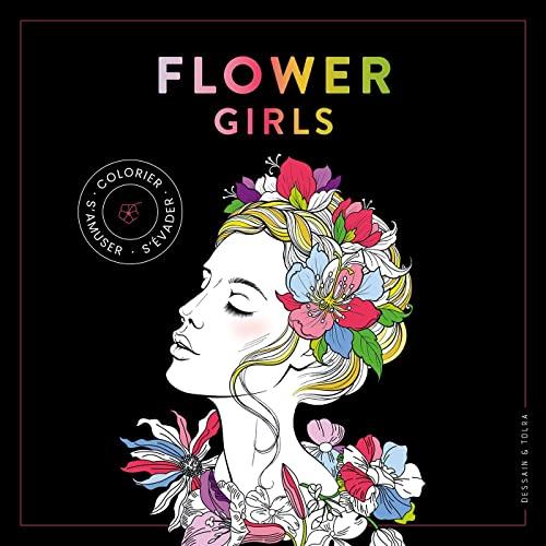 Flower girls : colorier, s'amuser, s'évader