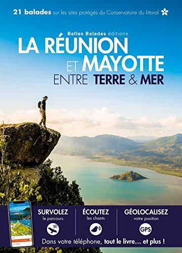 La Réunion et Mayotte : entre terre & mer : 21 balades sur les sites protégés du Conservatoire du littoral