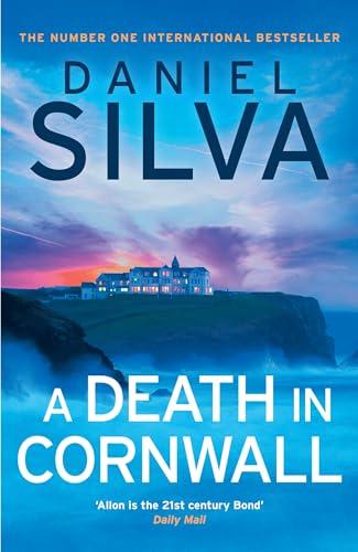 A Death in Cornwall: A gripping spy thriller from the New York Times bestselling master of intrigue, perfect reading for summer 2024 (Gabriel Allon)