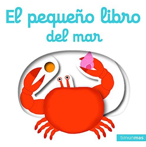 El pequeño libro del mar (Libros con mecanismos)