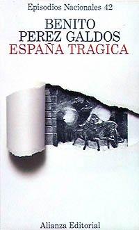 España trágica (Benito Pérez Galdós - Episodios Nacionales (En) - Serie Final)