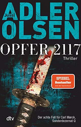 Opfer 2117: Der achte Fall für Carl Mørck, Sonderdezernat Q, Thriller (Carl-Mørck-Reihe, Band 8)