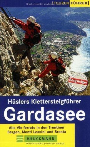 Hüslers Klettersteigführer Gardasee