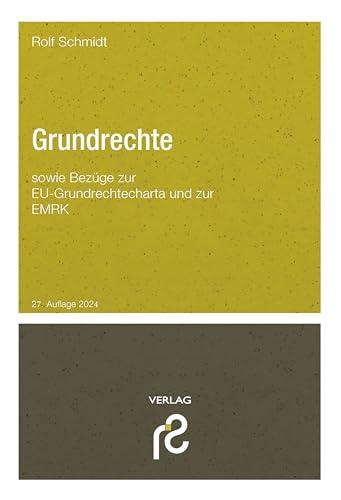 Grundrechte: sowie Bezüge zue EU-Grundrechtecharta und zur EMRK