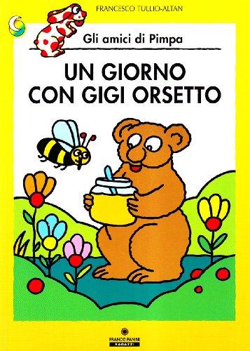 Un giorno con Gigi Orsetto