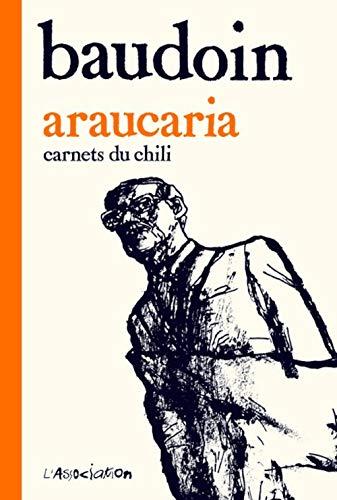 Araucaria : carnets du Chili