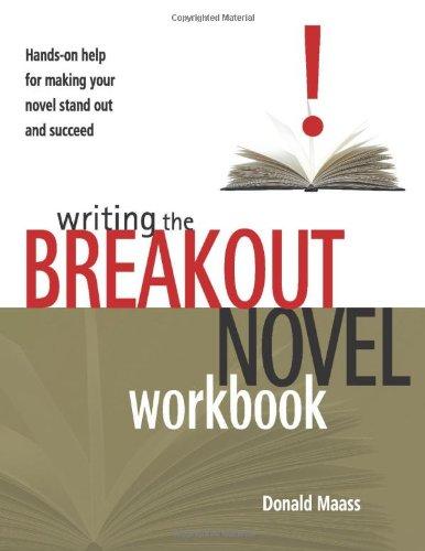 Writing the Breakout Novel Workbook: Hands-on Help for Making Your Novel Stand Out and Succeed