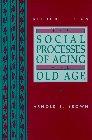 The Social Processes of Aging and Old Age