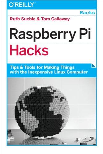 Raspberry Pi Hacks: Tips & Tools for Making Things with the Inexpensive Linux Computer