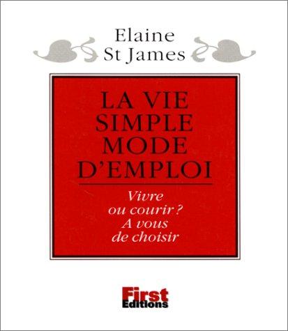 La vie simple, mode d'emploi