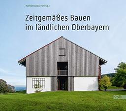 Zeitgemäßes Bauen im ländlichen Oberbayern