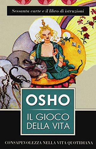 OSHO-IL GIOCO DELLA VITA