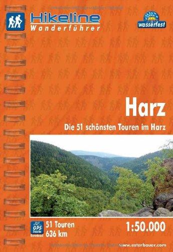 Hikeline Wanderführer Harz. Die 51 schönsten Touren im Harz. 1 : 50 000, 636 km, wasserfest, GPS zum Download