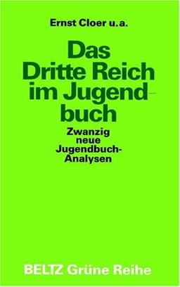 Das Dritte Reich im Jugendbuch. Zwanzig neue Jugendbuch- Analysen (Book on Demand) (Beltz Grüne Reihe)