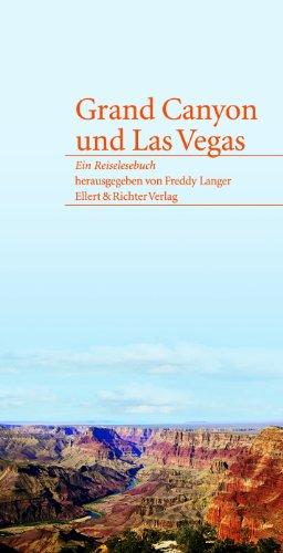 Grand Canyon und Las Vegas. Ein Reiselesebuch