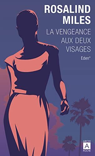 La vengeance aux deux visages. Vol. 1. Eden