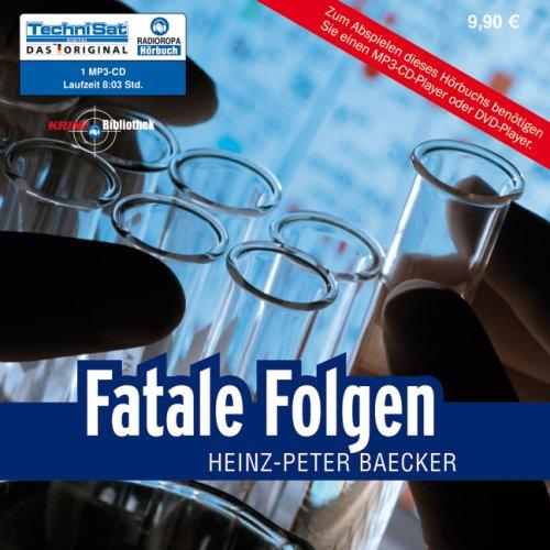 Fatale Folgen (ungekürzte Lesung auf 1 MP3-CD)