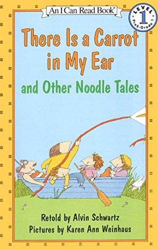 There Is a Carrot in My Ear and Other Noodle Tales (I Can Read Level 1)