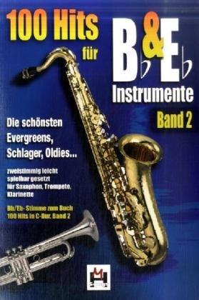 100 Hits für Bb/Eb-Instrumente, für Saxophon, Trompete, Klarinette