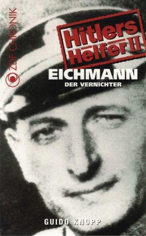 Hitlers Helfer 7 - Eichmann-Der Vernichter [VHS]