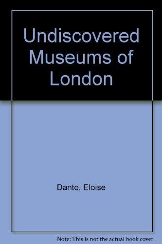 Undiscovered Museums of London