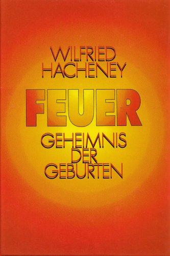 Feuer - Geheimnis der Geburten