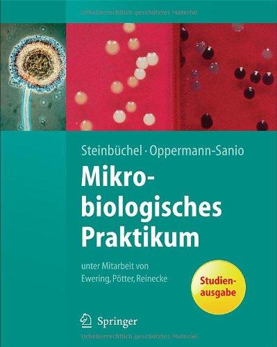 Mikrobiologisches Praktikum: Versuche und Theorie (Springer-Lehrbuch) (German Edition)