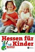 Hessen für Kinder: Familienausflüge, Tipps und Treffs