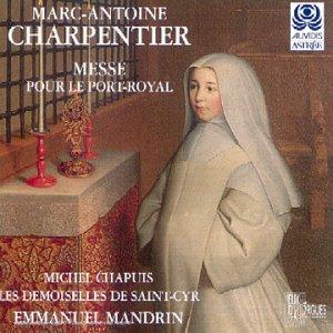 Charpentier: Messe pour le Port Royal