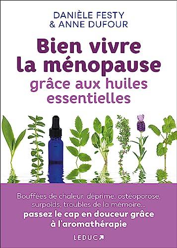 Bien vivre la ménopause grâce aux huiles essentielles