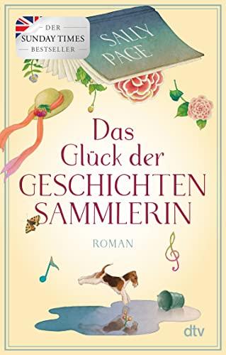 Das Glück der Geschichtensammlerin: Roman | Der Überraschungsbestseller aus England über die lebensverändernde Kraft von Geschichten