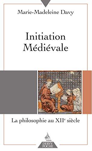 Initiation médiévale : la philosophie au XIIe siècle