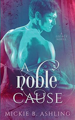 A Noble Cause (Legacy, Band 2)