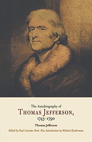 Autobiography of Thomas Jefferson, 1743-1790: Together with a Summary of the Chief Events in Jefferson's Life