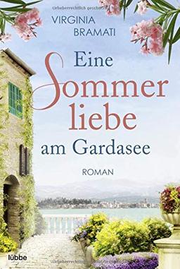 Eine Sommerliebe am Gardasee: Roman