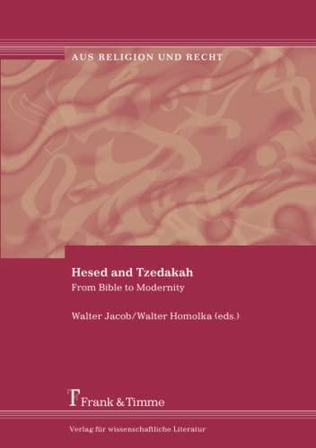 Hesed and Tzedakah: From Bible to Modernity (Aus Religion und Recht)