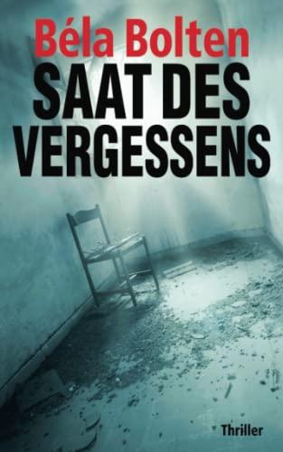 Saat des Vergessens (Berg und Thal ermitteln)