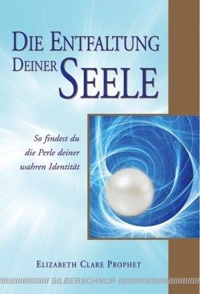 Die Entfaltung Deiner Seele: So finden Sie die Perle ihrer wahren Identität