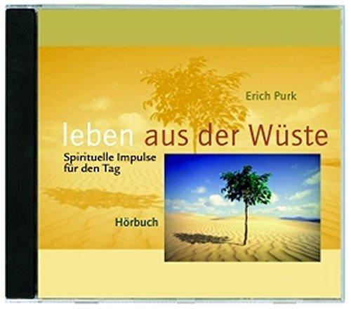 Leben aus der Wüste: Spirituelle Impulse für den Tag - gesprochen von Hildegard Meier und Robert Atzorn