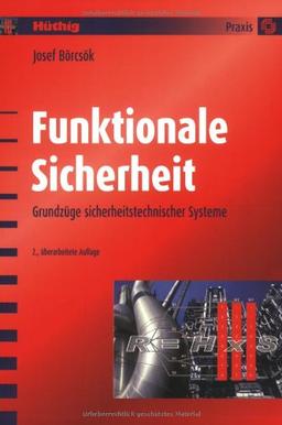 Funktionale Sicherheit: Grundzüge sicherheitstechnischer Systeme