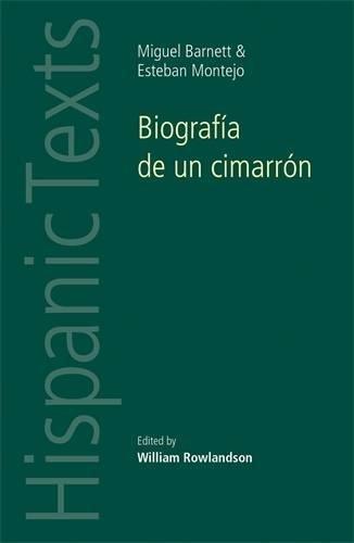 BiografiA De Un CimarroN: By Miguel Barnet and Esteban Montejo (Hispanic Texts)