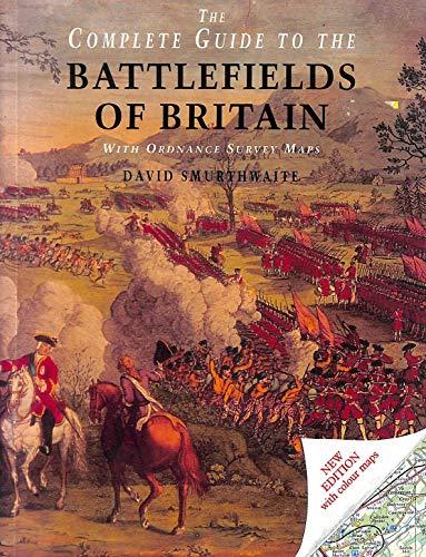 The Ordnance Survey Complete Guide to the Battlefields of Britain (Mermaid Books)